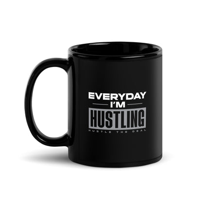 Hustle The Deal Everyday I'm Hustling black glossy coffee mug