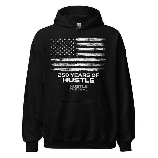 Hustle The Deal™ 250 Years of Hustle Hoodie
