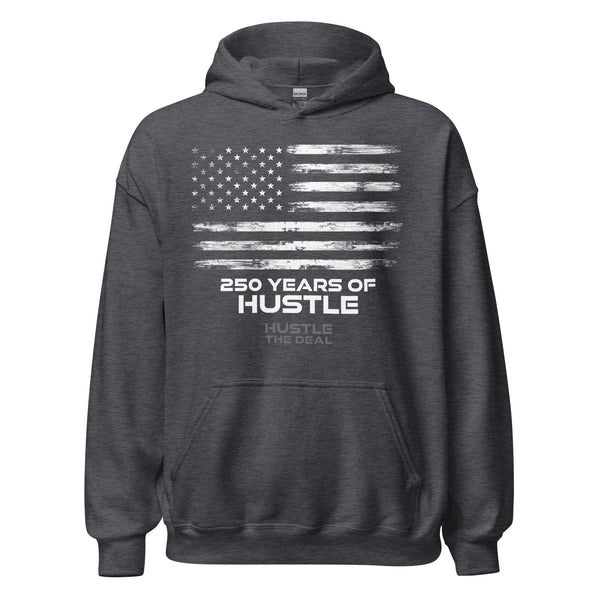 Hustle The Deal™ 250 Years of Hustle Hoodie
